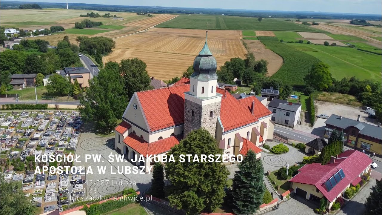 Kościół pw. św. Jakuba Starszego Apostoła w Lubszy - Powiat Lubliniecki - przewodnik turystyczny