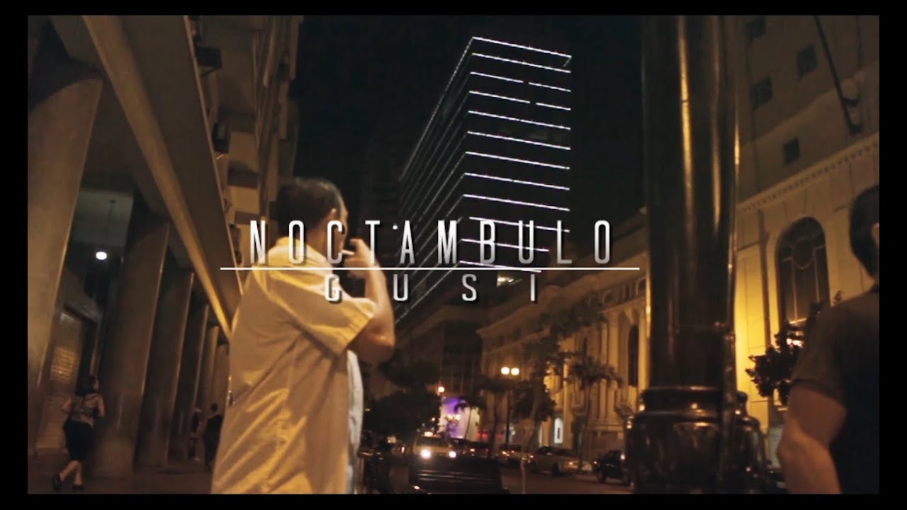 GUSI - NOCTAMBULO VÍDEO OFICIAL