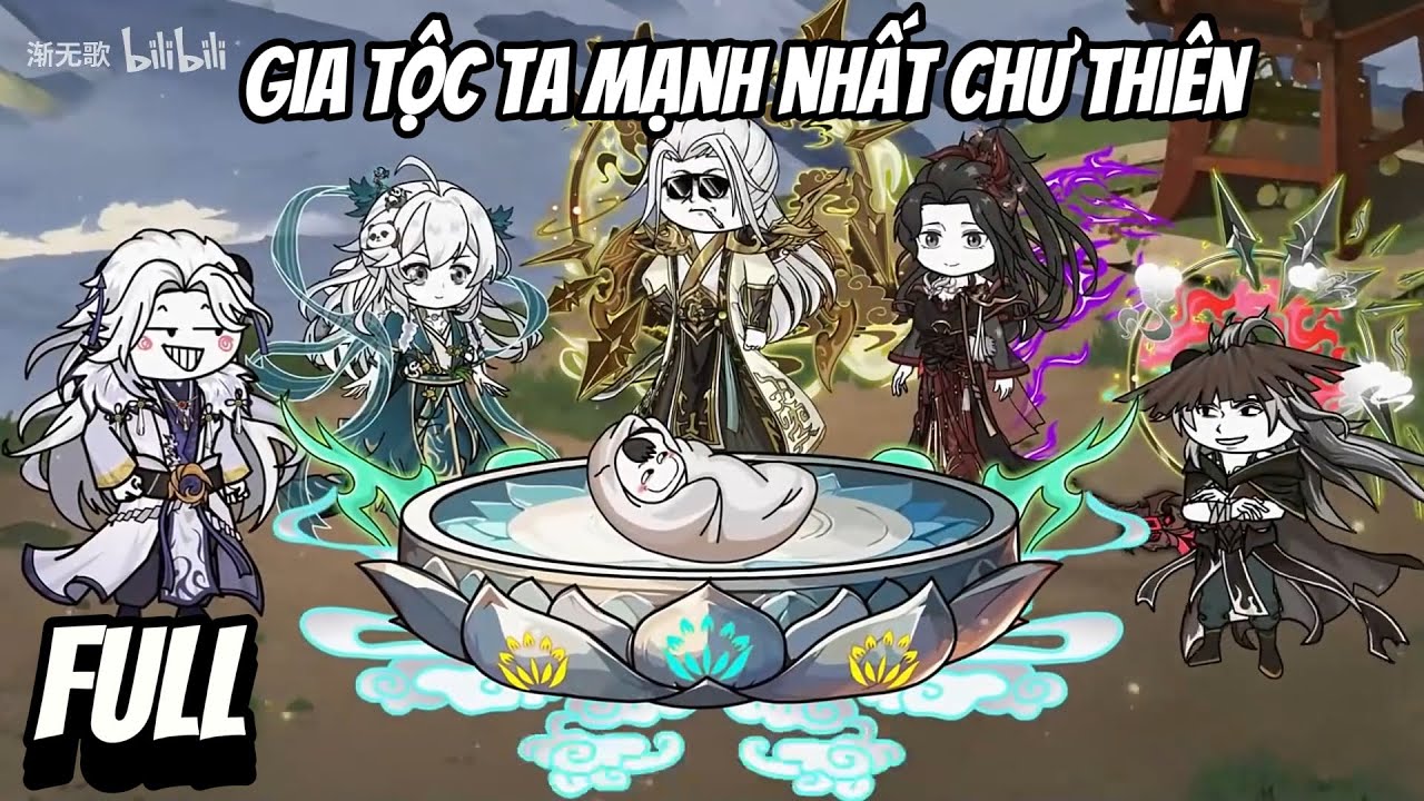 Full  | Gia Tộc Ta Mạnh Nhất Chư Thiên | HV Vietsub