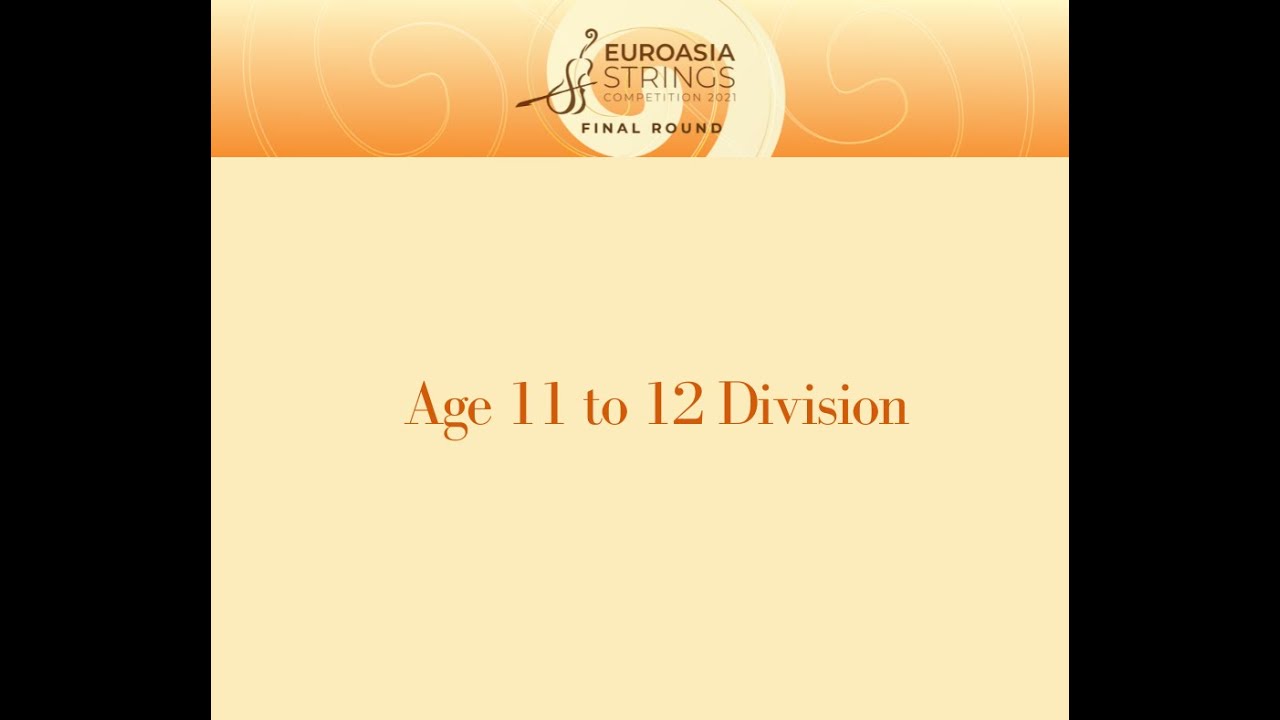 Meet the 2021 Euroasia Strings Competition Finalists: Age 11 to 12 Division