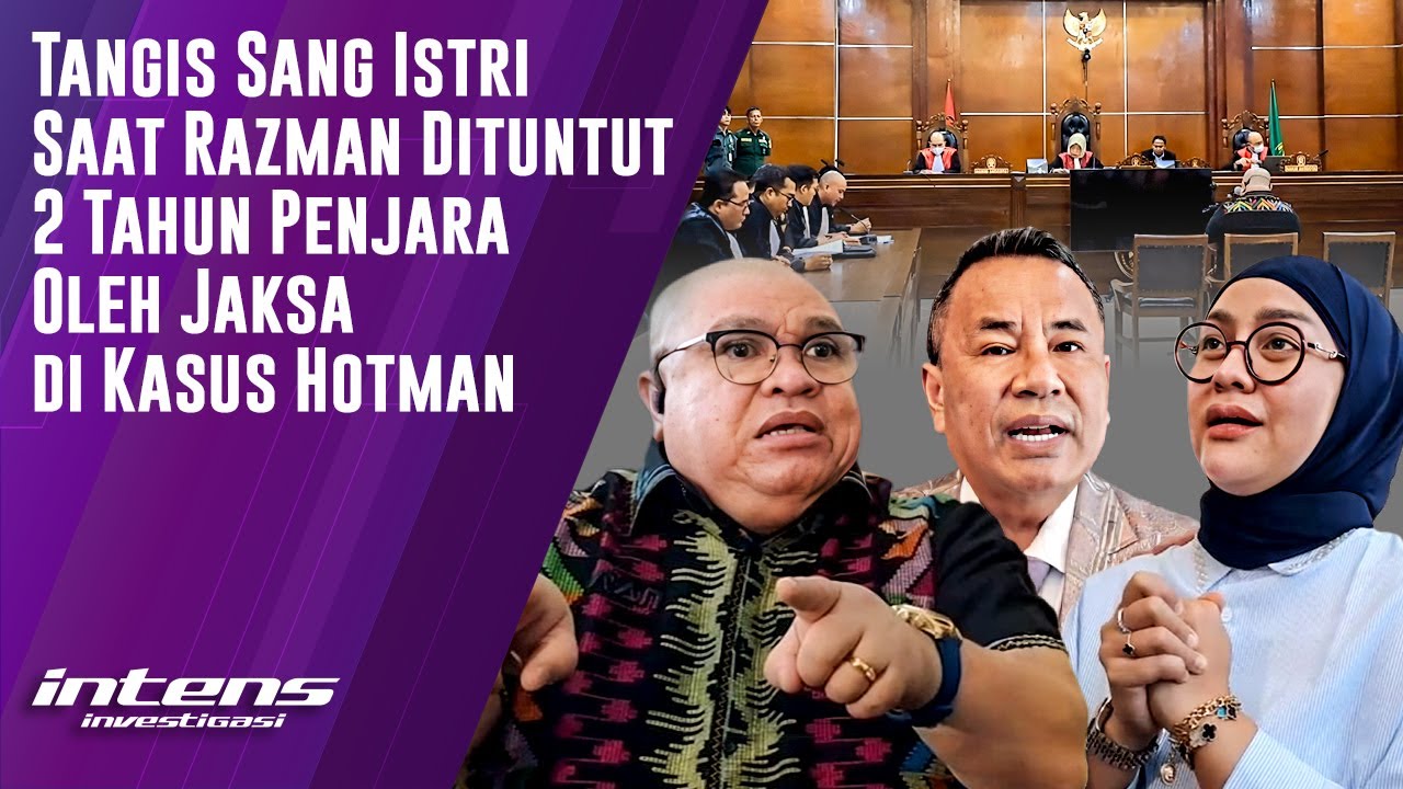 Tangis Istri Saat Razman Dituntut 2 Tahun Penjara di Kasus Hotman | Intens Investigasi | Eps 5483