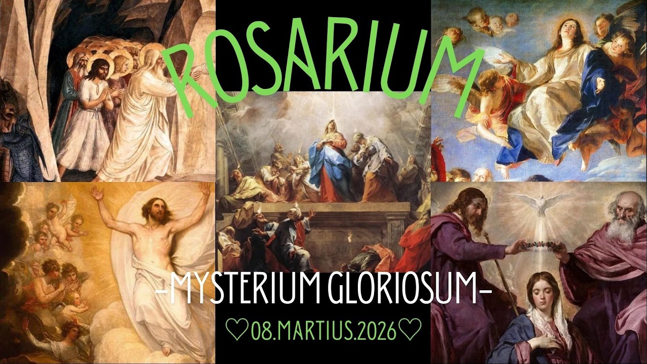 08.03.26 ROSARIUM-MYSTERIUM GLORIOSUM (Miércoles y Domingos)