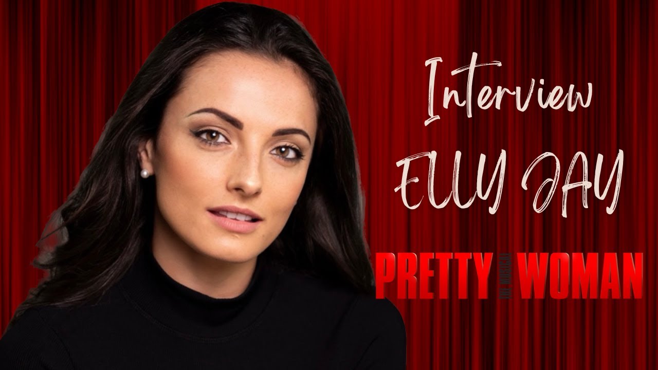 Elly Jay - Pretty Woman The Musical UK and Ireland Tour Interview