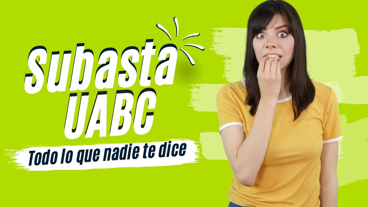 Subasta UABC: Todo lo que tienes que saber sobre la Subasta de la UABC