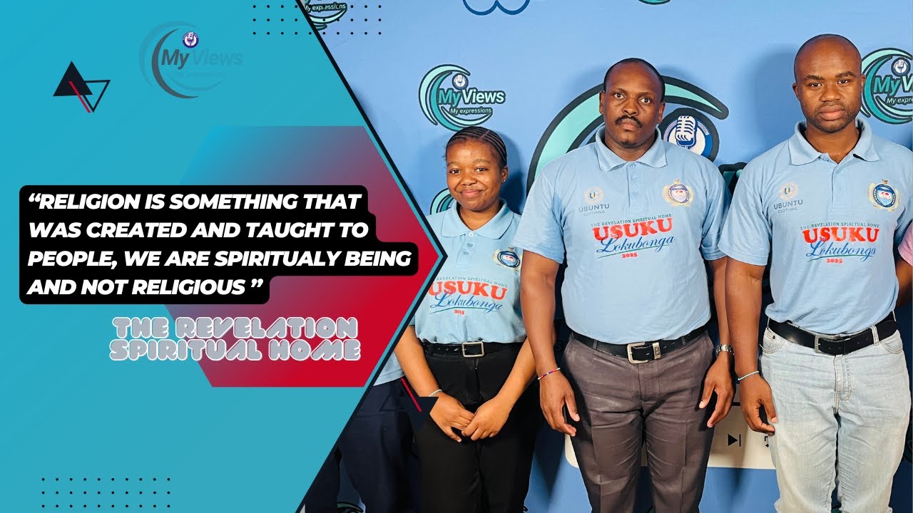 The Revelation Spiritual Home - We are not religious, we are spiritual beings / UZwi-Lezwe Radebe