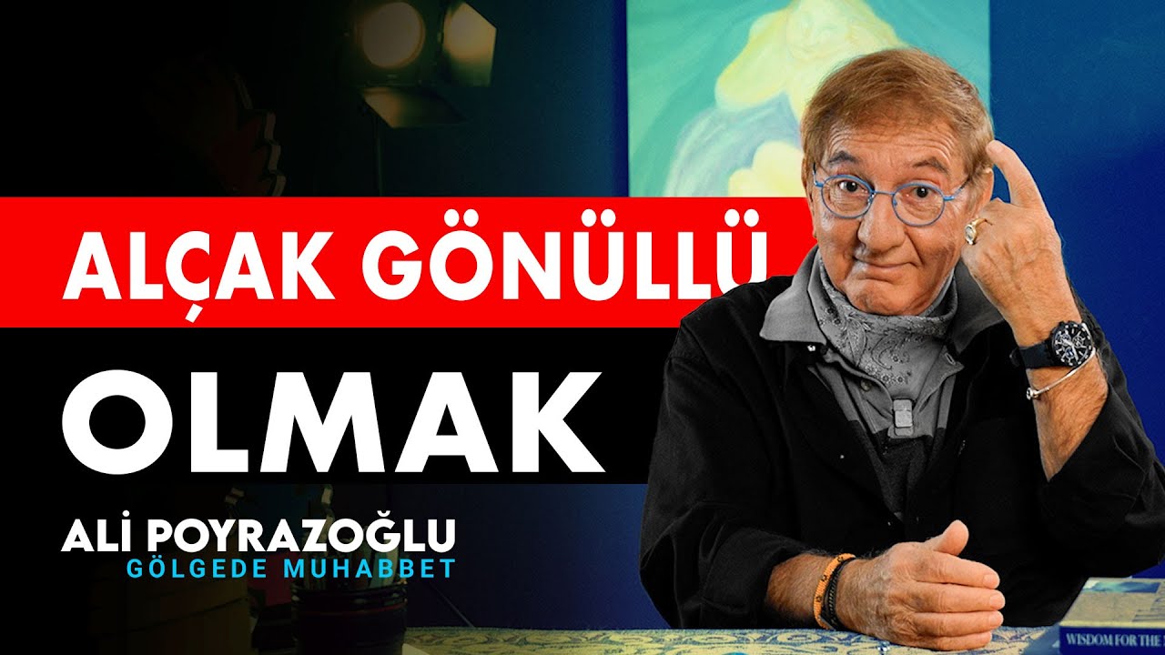 Alçak Gönüllü Olmak | Ali Poyrazoğlu Gölgede Muhabbet #motivasyon