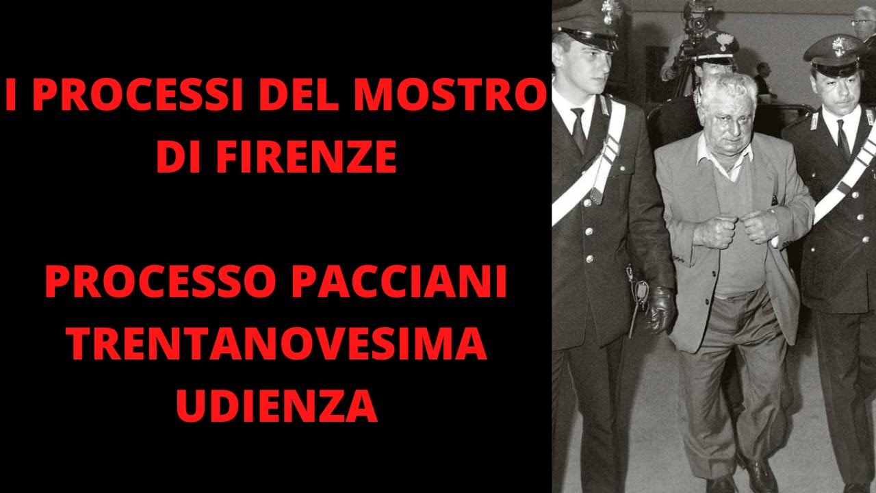 MOSTRO DI FIRENZE-PROCESSO PACCIANI TRENTANOVESIMA UDIENZA 29-10-1994