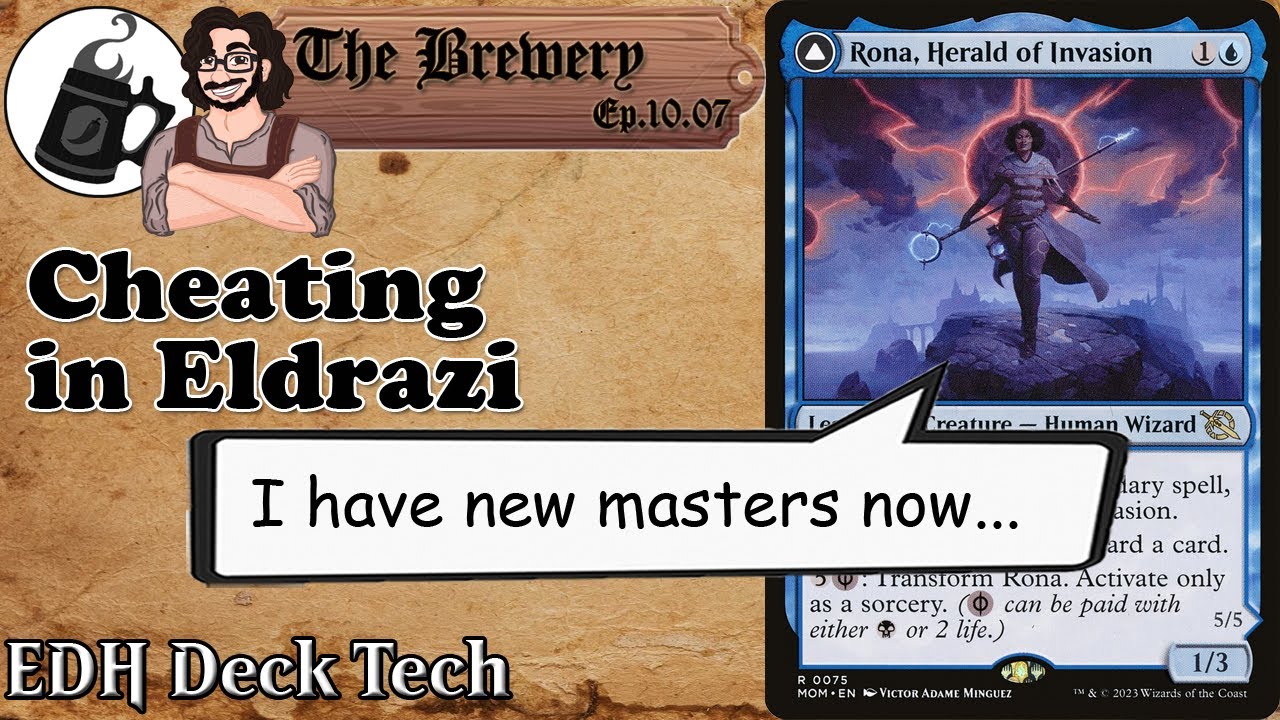 Rona, Herald of Invasion | Cheating Eldrazi - The Brewery [S10E07]