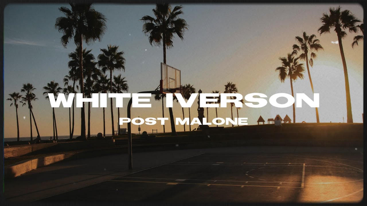 White Iverson - Post Malone (Lyrics)