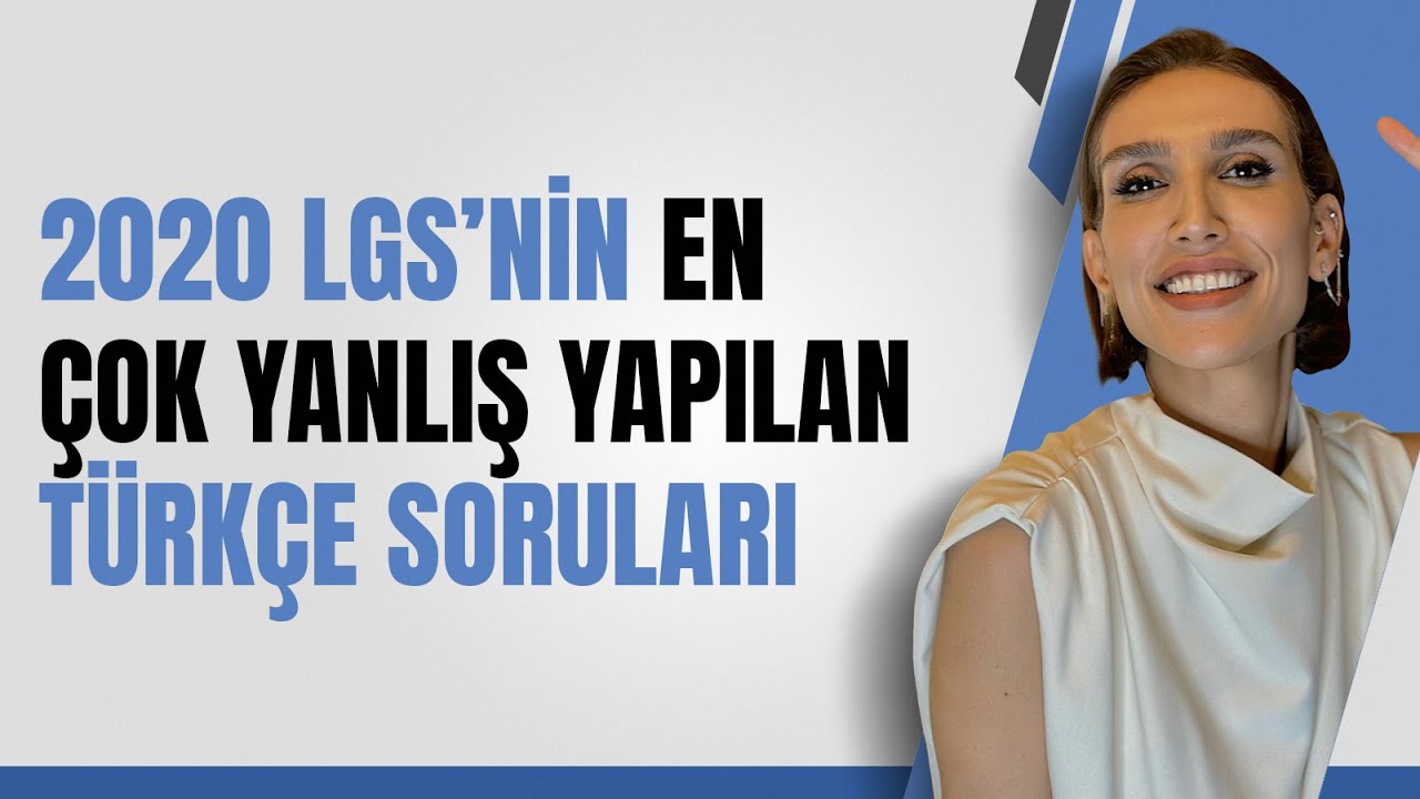 2020 LGS'nin En Çok Yanlış Yapılan Türkçe Soruları - Bölüm II 