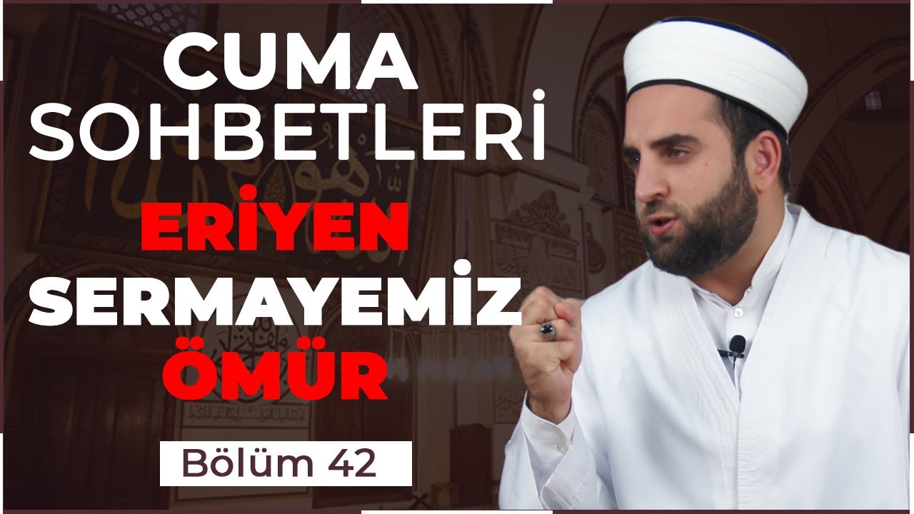 &Ouml;m&uuml;r En Kıymetli Sermayemiz  (Cuma Sohbeti ) / Ferit Hocaoğlu