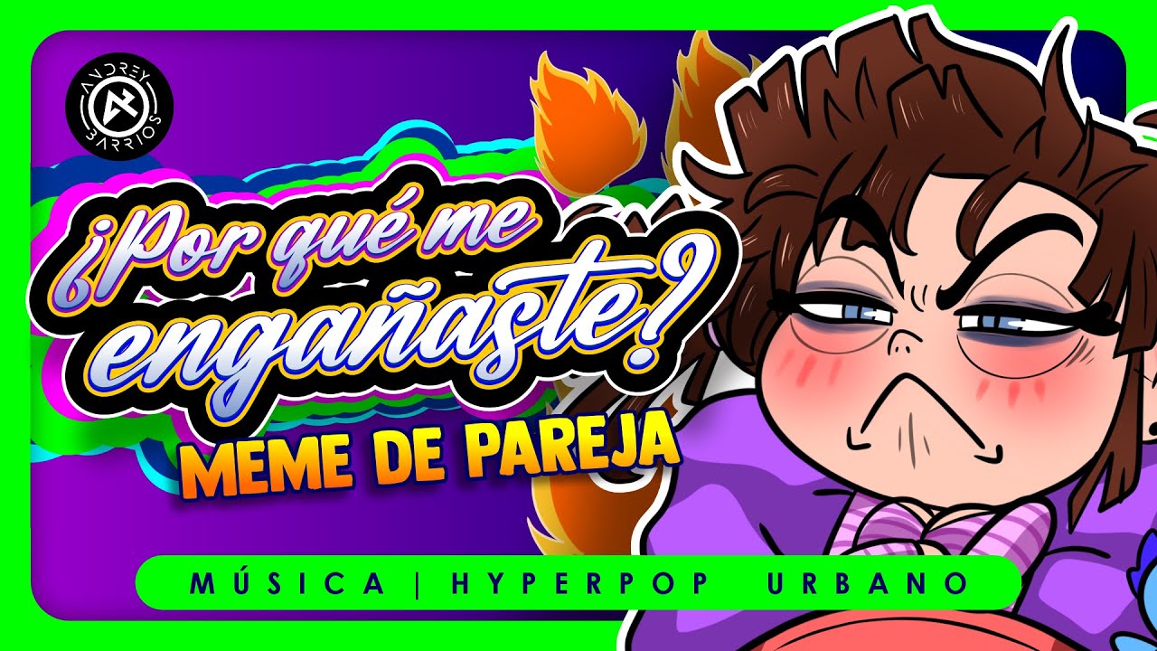 Por qué me engañaste? 😡 Canción 