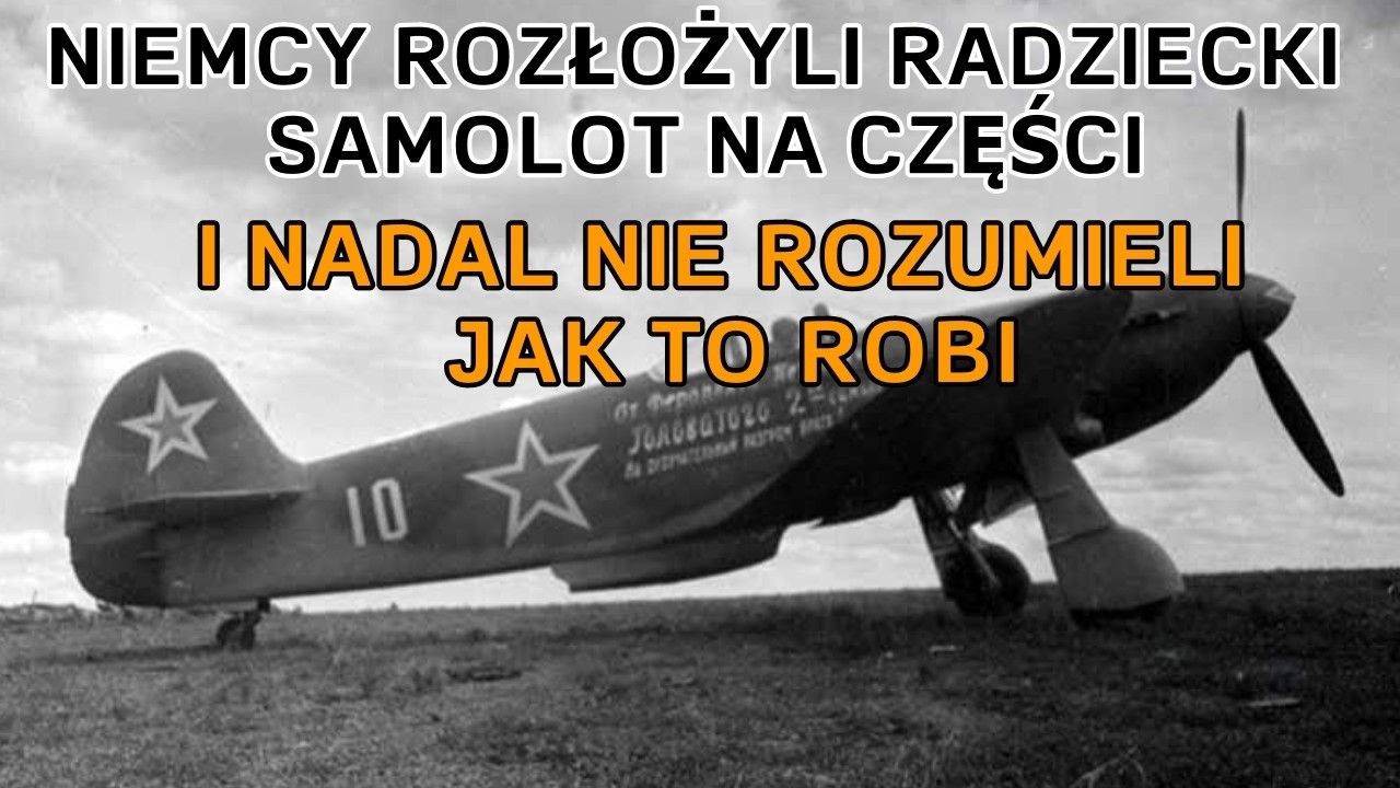 NIEMCY ROZŁOŻYLI RADZIECKI SAMOLOT NA CZĘŚCI - I NADAL NIE ROZUMIELI JAK TO ROBI