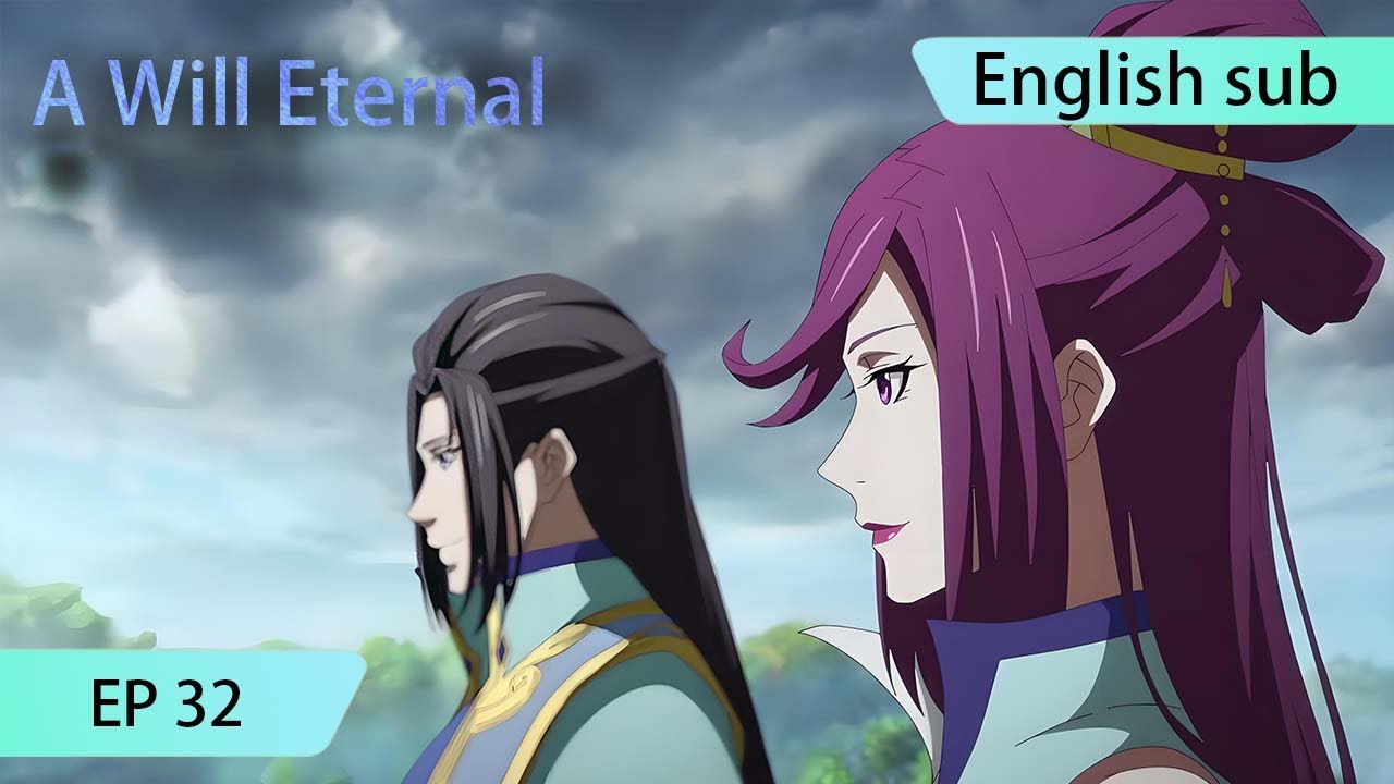ENG SUB | A Will Eternal [EP32]