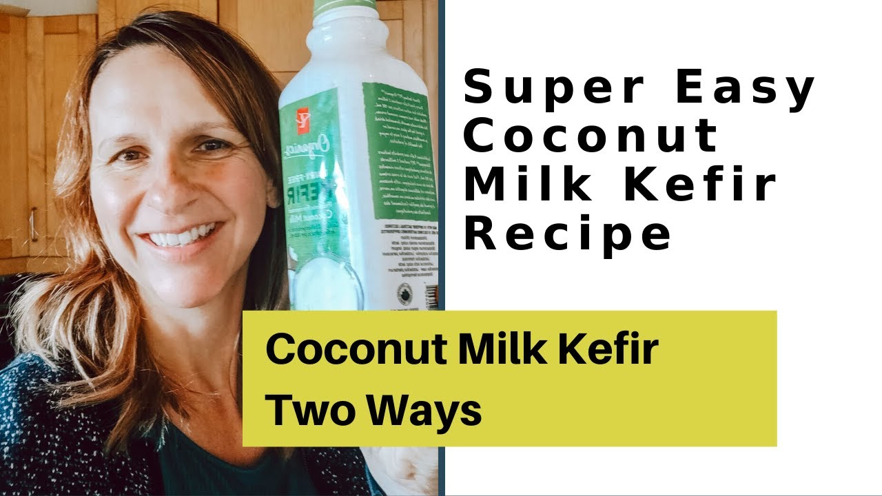 Super Easy Coconut Milk Kefir Recipe