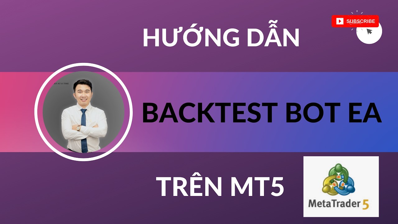 Hướng dẫn c&aacute;ch backtest bot EA tr&ecirc;n MT5 chi tiết 2026