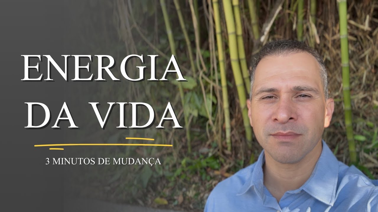 3 Minutos de Mudança #15 - ALEGRIA! A energia da Vida!