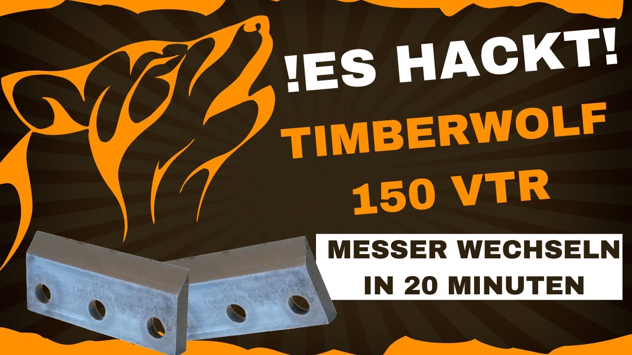 Häcksler Messer wechseln Timberwolf 150 VTR