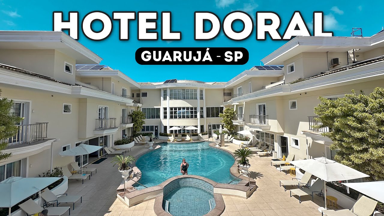 Conheça o Hotel Doral -  Guarujá -  SP