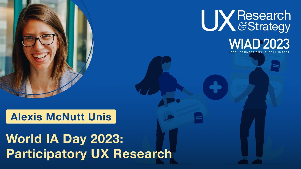 March WIAD 2023 - Free Event - Participatory UX Research with Alexis McNutt Unis