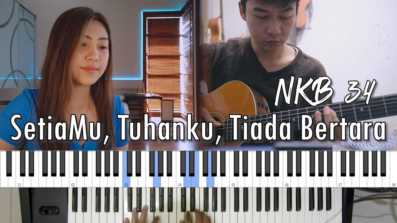 NKB 34 - SetiaMu Tuhanku Tiada Bertara | by NY7 (Nadia & Yoseph)