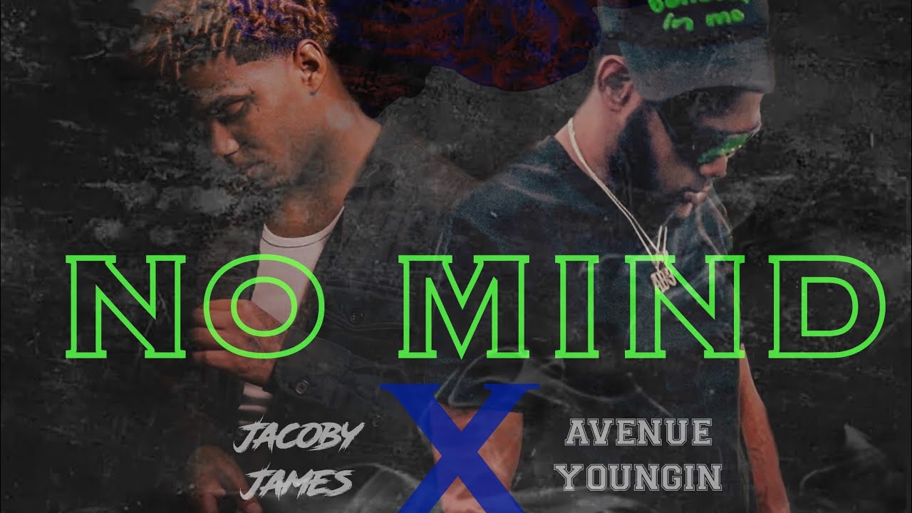 Avenue Youngin & Jacoby James - No Mind (Official Lyric Video)