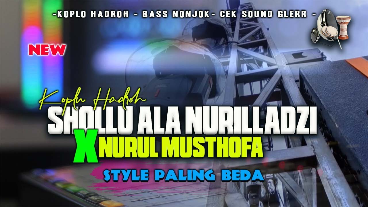 KOPLO HADROH   SHOLLU ALA NURILLADZI X NURUL MUSTHOFA