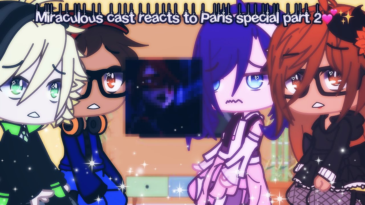 Miraculous cast reacts to Paris special part 2 💕✨