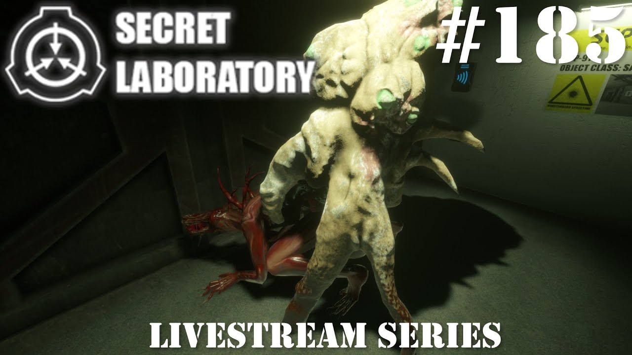 SCP: Secret Laboratory (Livestream Series) #185
