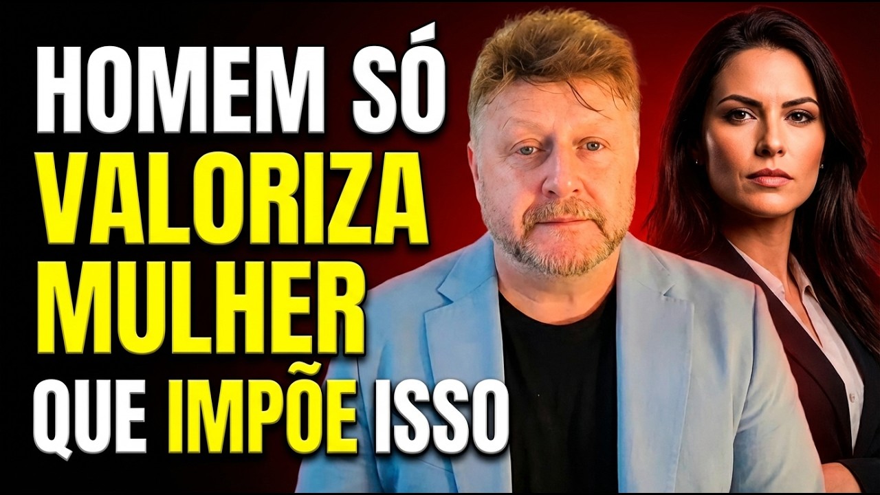 HOMEM SÓ VALORIZA A MULHER QUE IMPÕE 3 COISAS