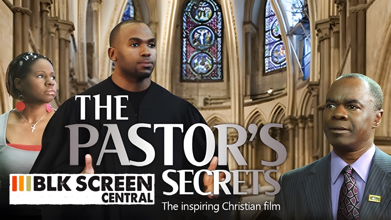 The Pastor's Secrets | Free Christian Drama Film | Full Movie | Black Cinema | BLK Screen Central