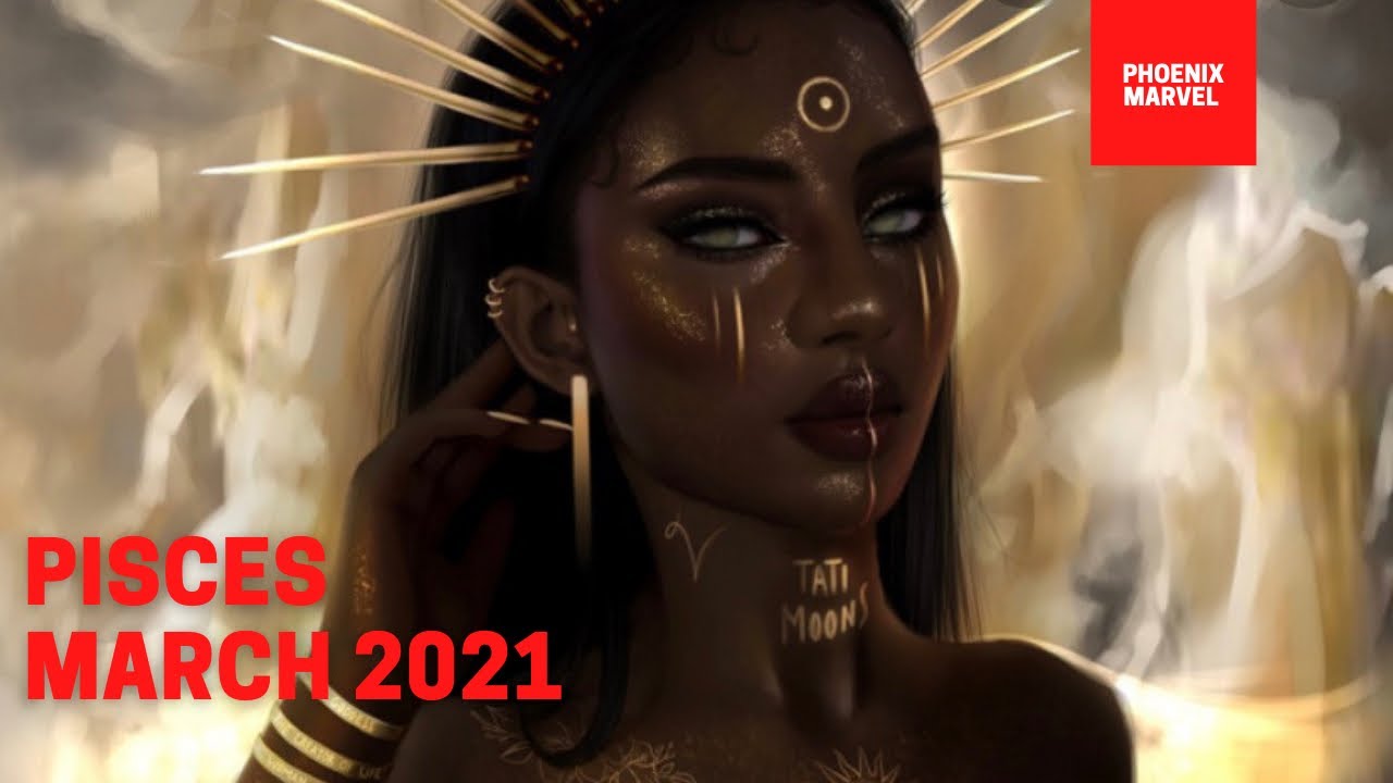 PISCES MID MARCH 2021 - Daughter Of The beast (I’m coming back for you)