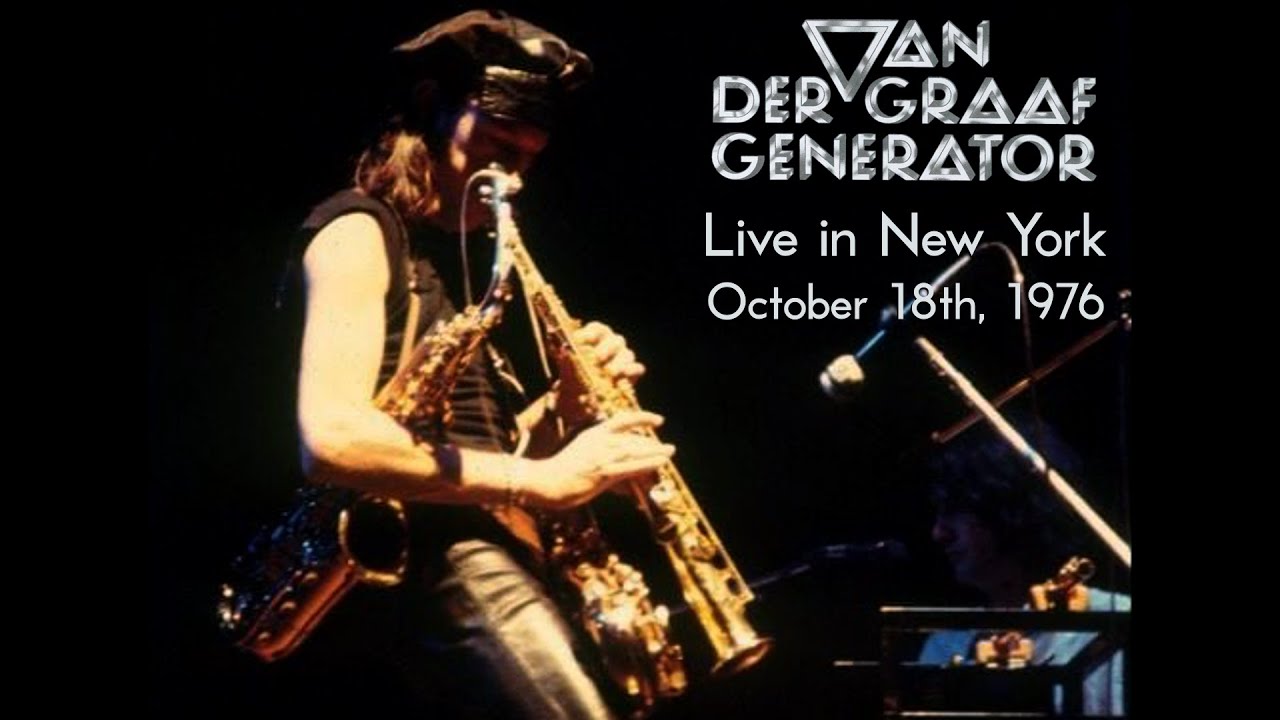 Van der Graaf Generator - Live in New York (October 18th, 1976)