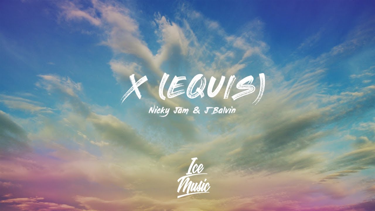 Nicky Jam x J. Balvin - X (EQUIS) (Lyric/Lyrics Video)
