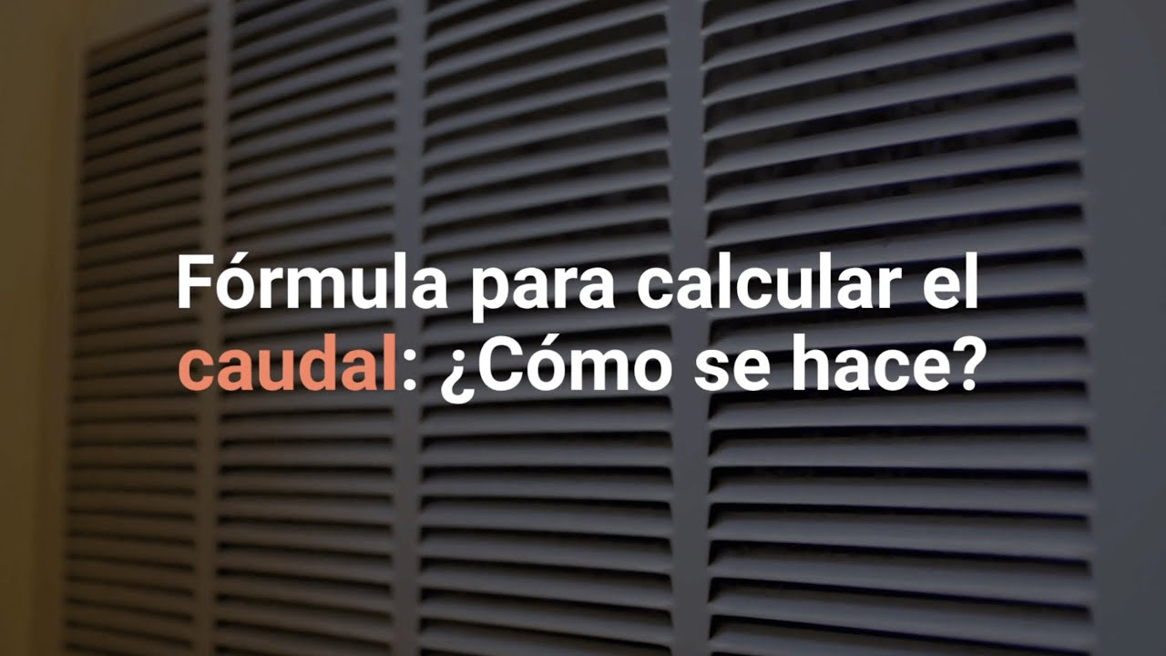 F&oacute;rmula para calcular el caudal | Soler & Palau
