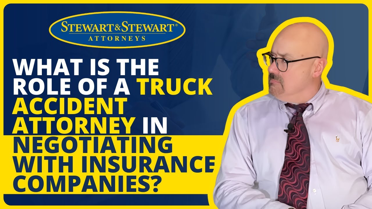 What Is the Role of a Truck Accident Attorney in Negotiating With Insurance Companies?