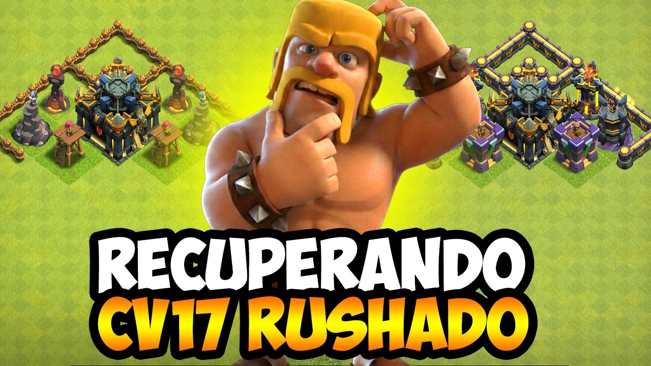 ESSA VILA LIXO SE TORNARÁ A VILA MAIS INSANA DO CLASH OF CLANS! RECUPERANDO UM CV17!