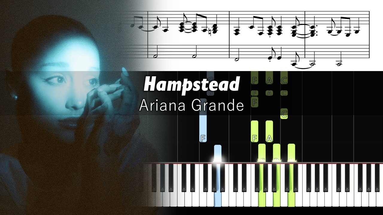 Ariana Grande - Hampstead - Accurate Piano Tutorial with Sheet Music