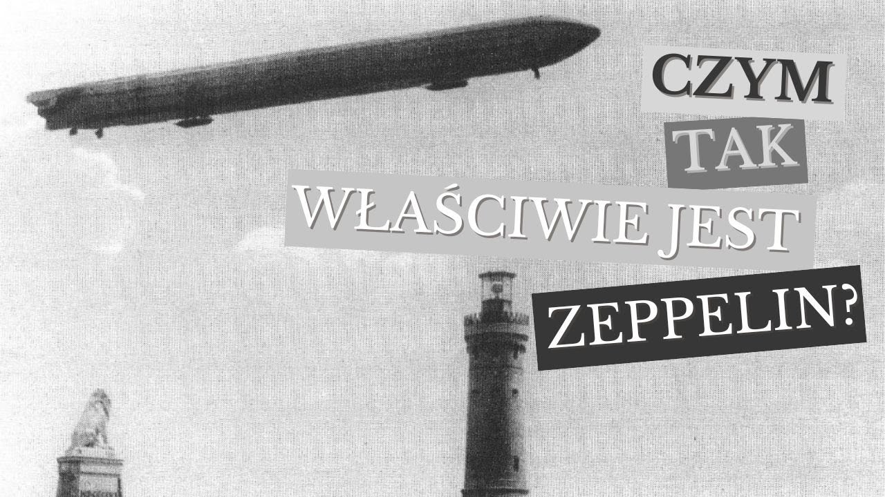 Czym tak właściwie jest Zeppelin?