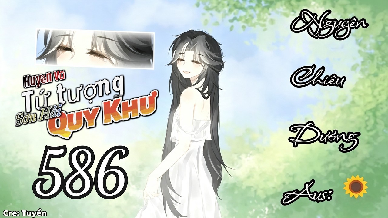 Tập 586 | Huyền Vũ Tứ Tượng - Sơn Hải Quy Khư | NT Vietsub
