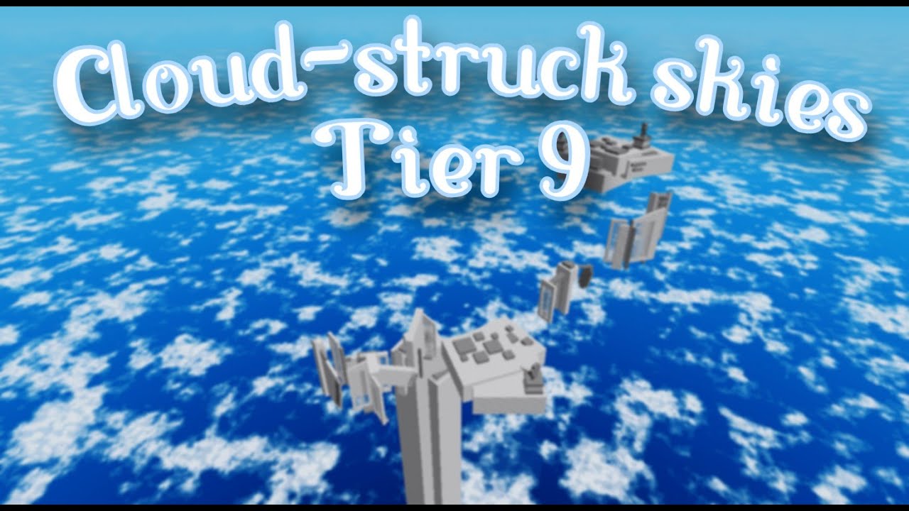Cloud-struck skies - tier 9 (Completion)
