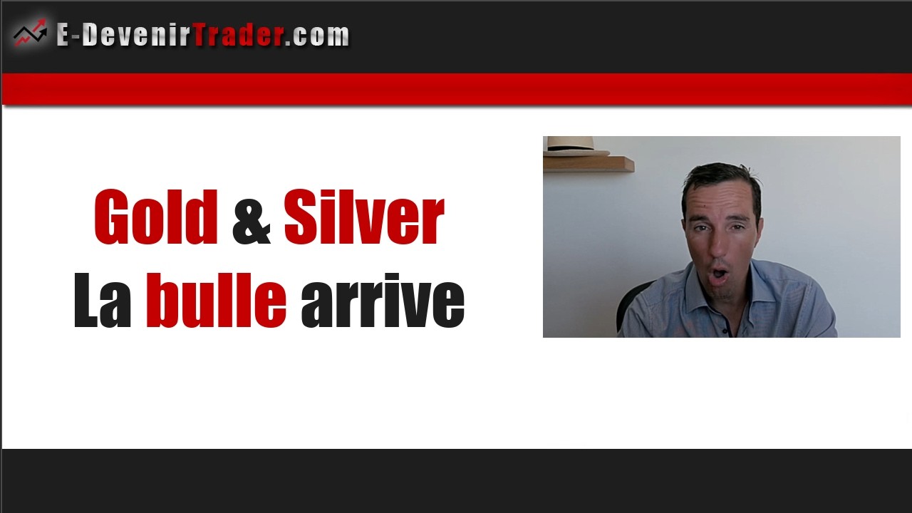 Gold & Silver, la bulle arrive...?