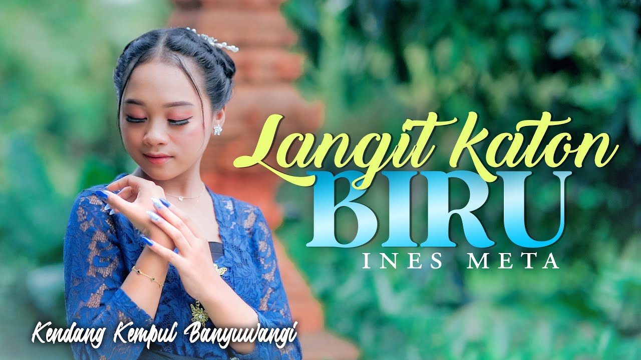 Ines Meta - LANGIT KATON BIRU || Kendang Kempul Banyuwangi (Official Music Video)