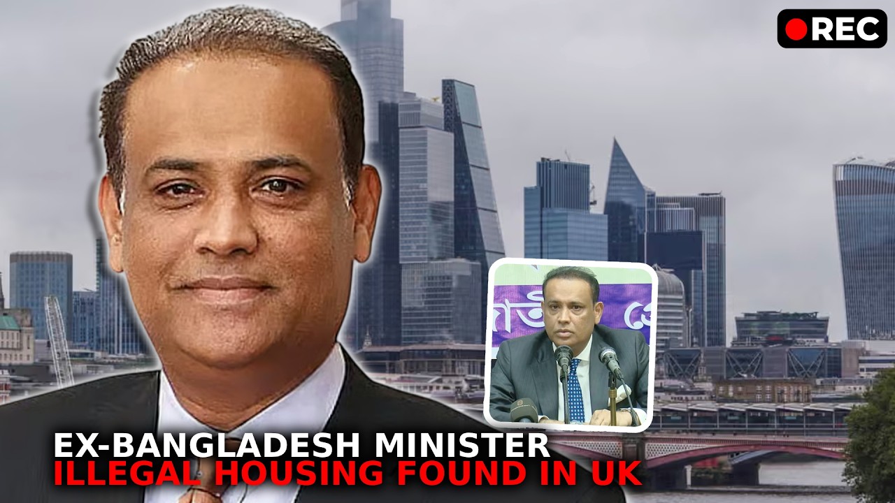 £185M British-Bangladeshi EX-MINISTER’s UK Property Empire FROZEN by Court | UK True Crime