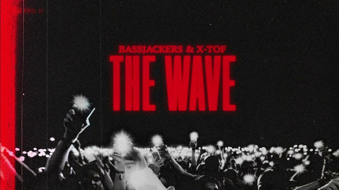Bassjackers & X-TOF - The Wave [Legacy Edit] (Official Audio)
