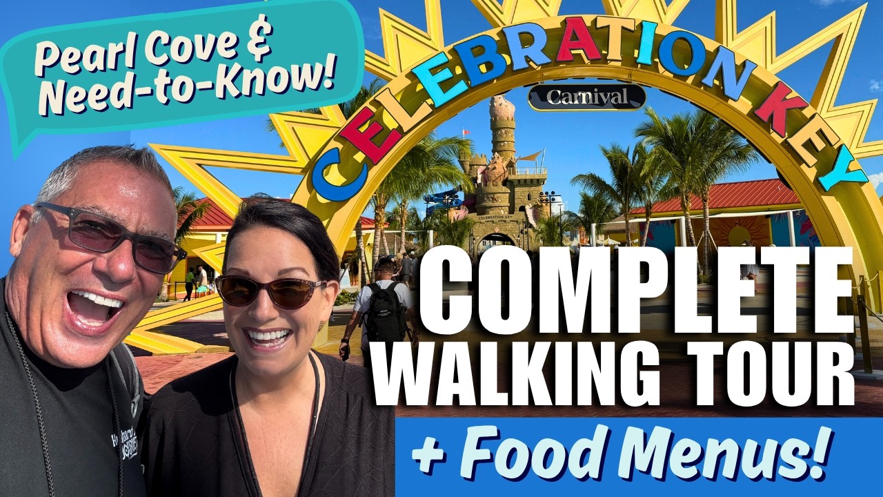 Carnival’s Celebration Key - Full Walking Tour + Food Menus, Island Eats, Pearl Cove Things To Know!
