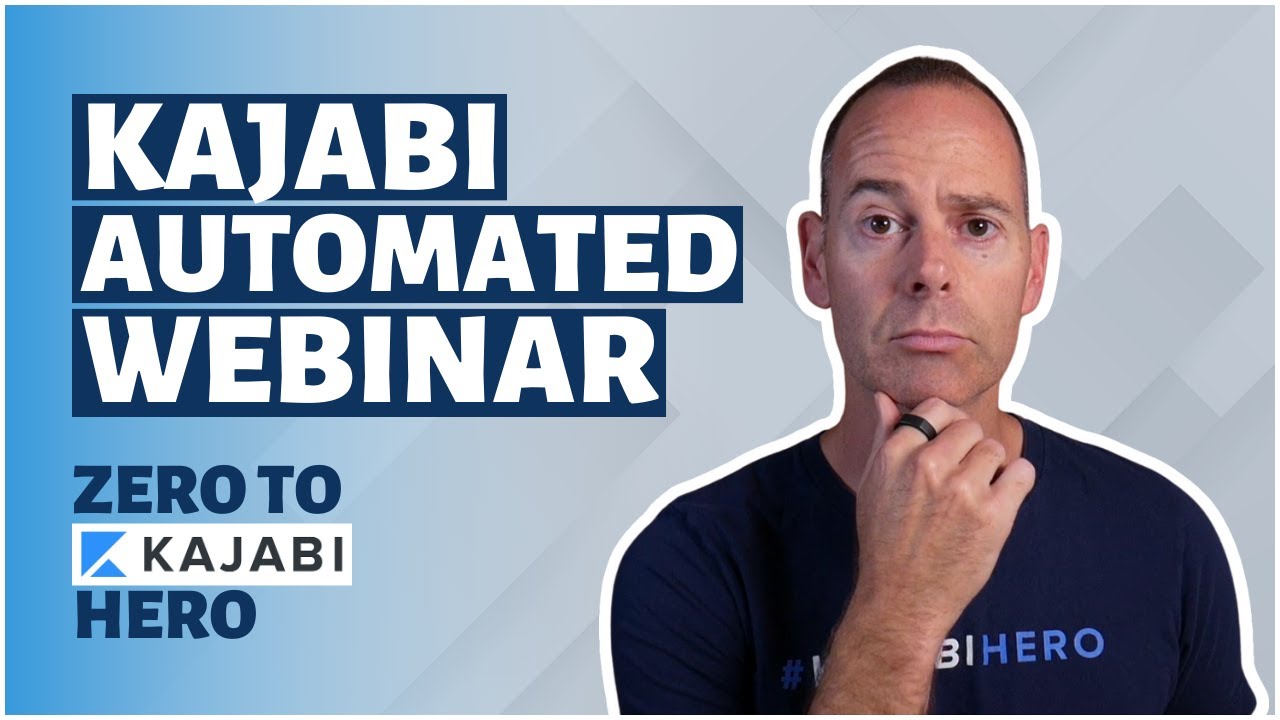 Kajabi Automated Webinar: Convert Live Training to On-Demand