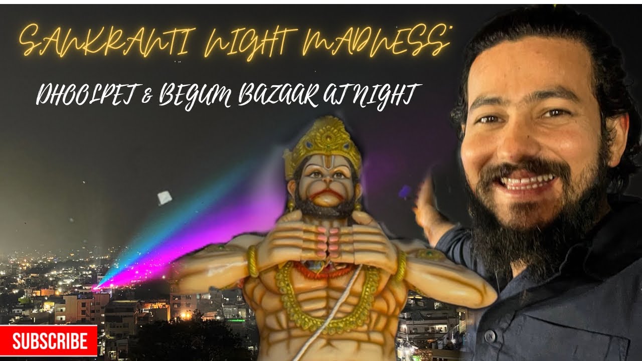 DHOOLPET & BEGUM BAZAAR NIGHT KITE FESTIVAL | Next Level Experience | SANKRANTI SPECIAL | HYDERABAD 