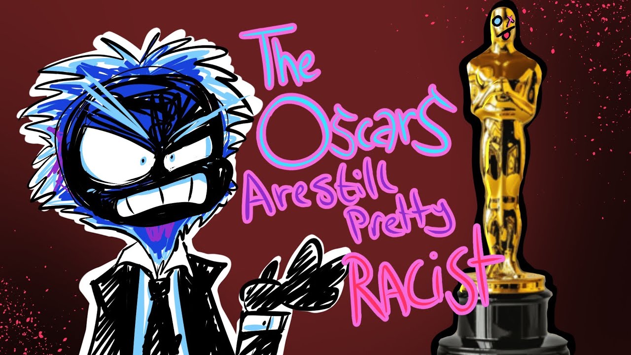 The Oscars Are Still Pretty Racist