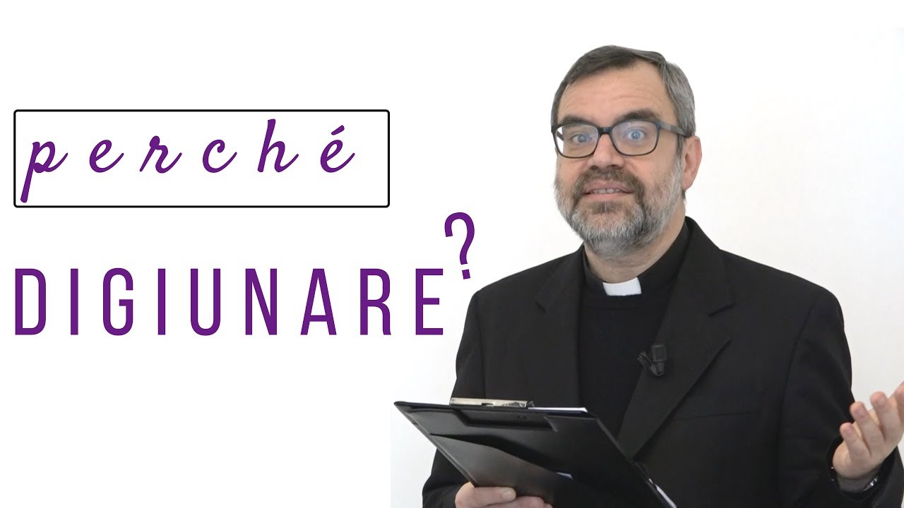 Perché digiunare?